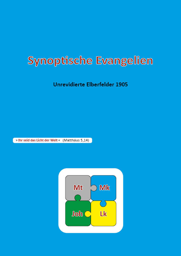 Synoptische Evangelien: Unrevidierte Elberfelder 1905