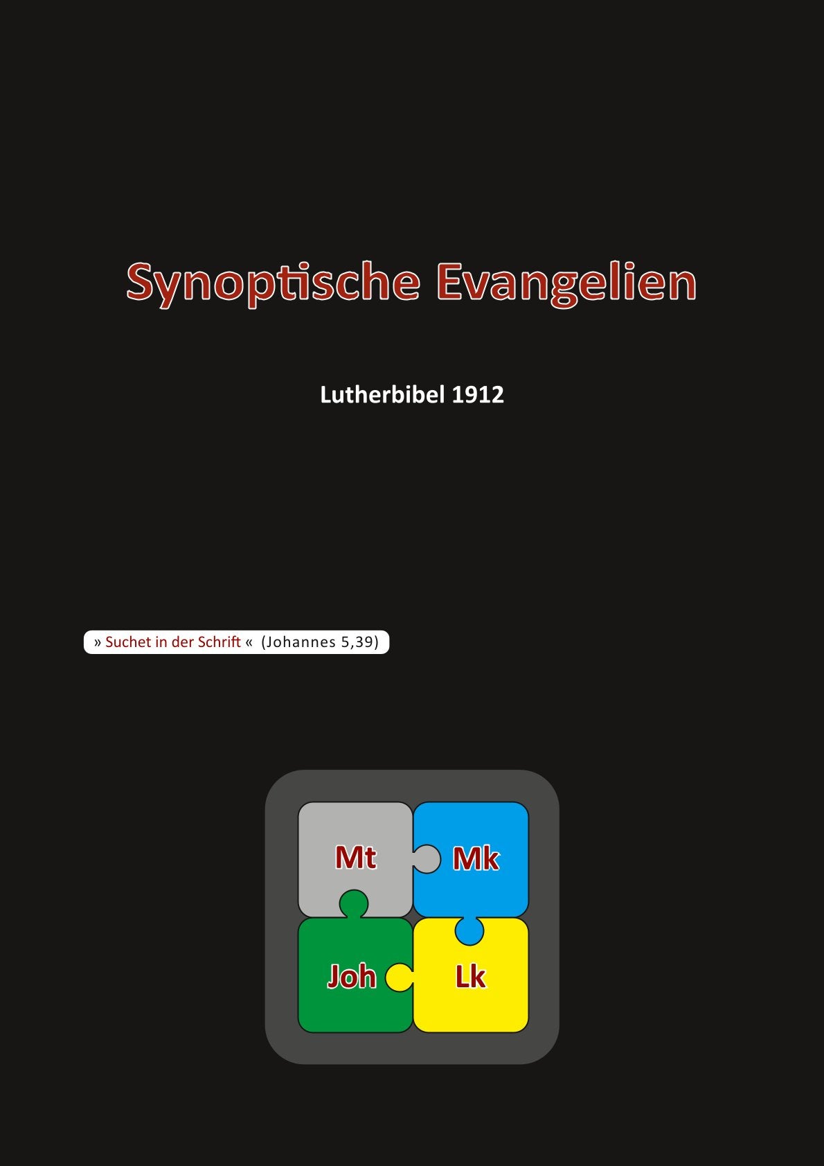 Synoptische Evangelien: Lutherbibel 1912